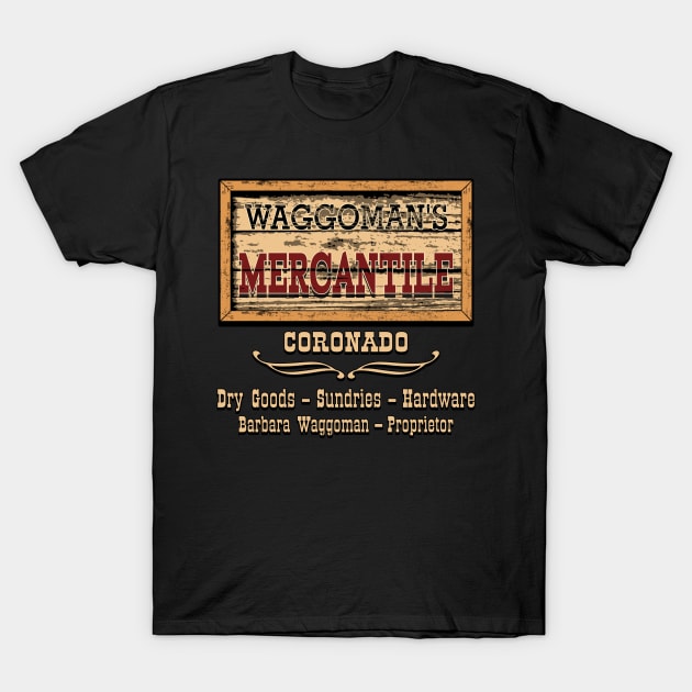 Waggoman's Mercantile - The Man From Laramie T-Shirt by robotrobotROBOT